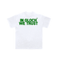 White-Green In Glock We Trust T-Shirt