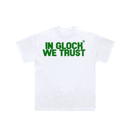 White-Green In Glock We Trust T-Shirt